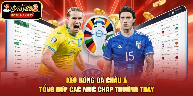 Kèo Bóng Đá Châu Á - Tổng Hợp Các Mức Chấp Thường Thấy